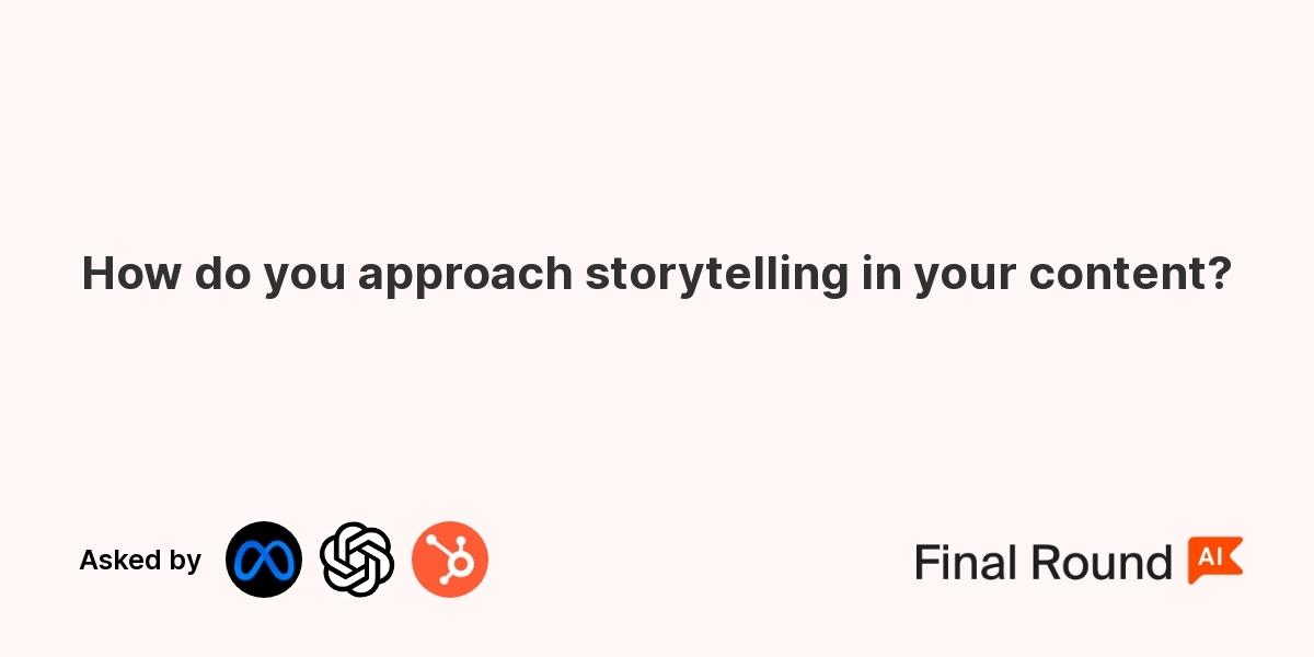 How do you approach storytelling in your content?