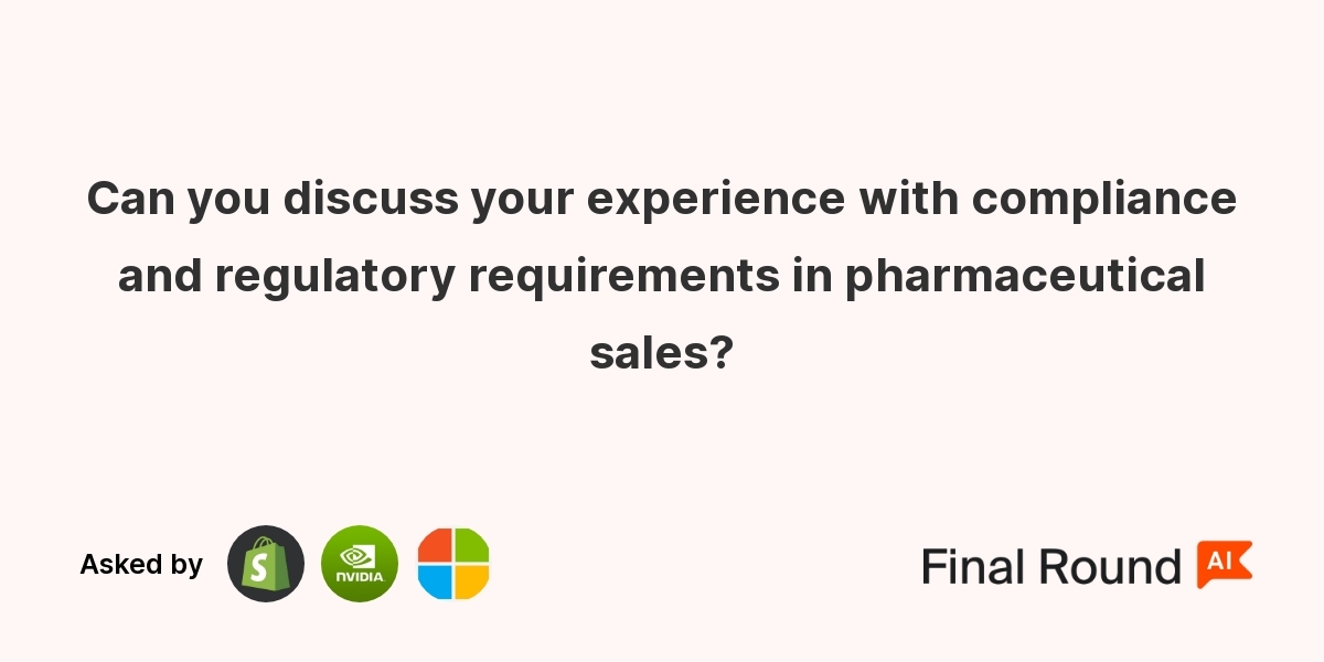Can you discuss your experience with compliance and regulatory requirements in pharmaceutical sales?