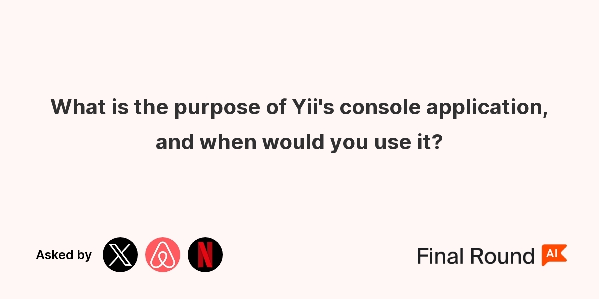 What is the purpose of Yii's console application, and when would you use it?