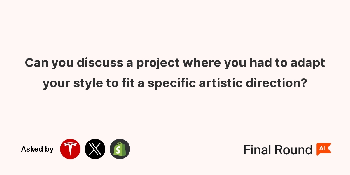 Can you discuss a project where you had to adapt your style to fit a specific artistic direction?