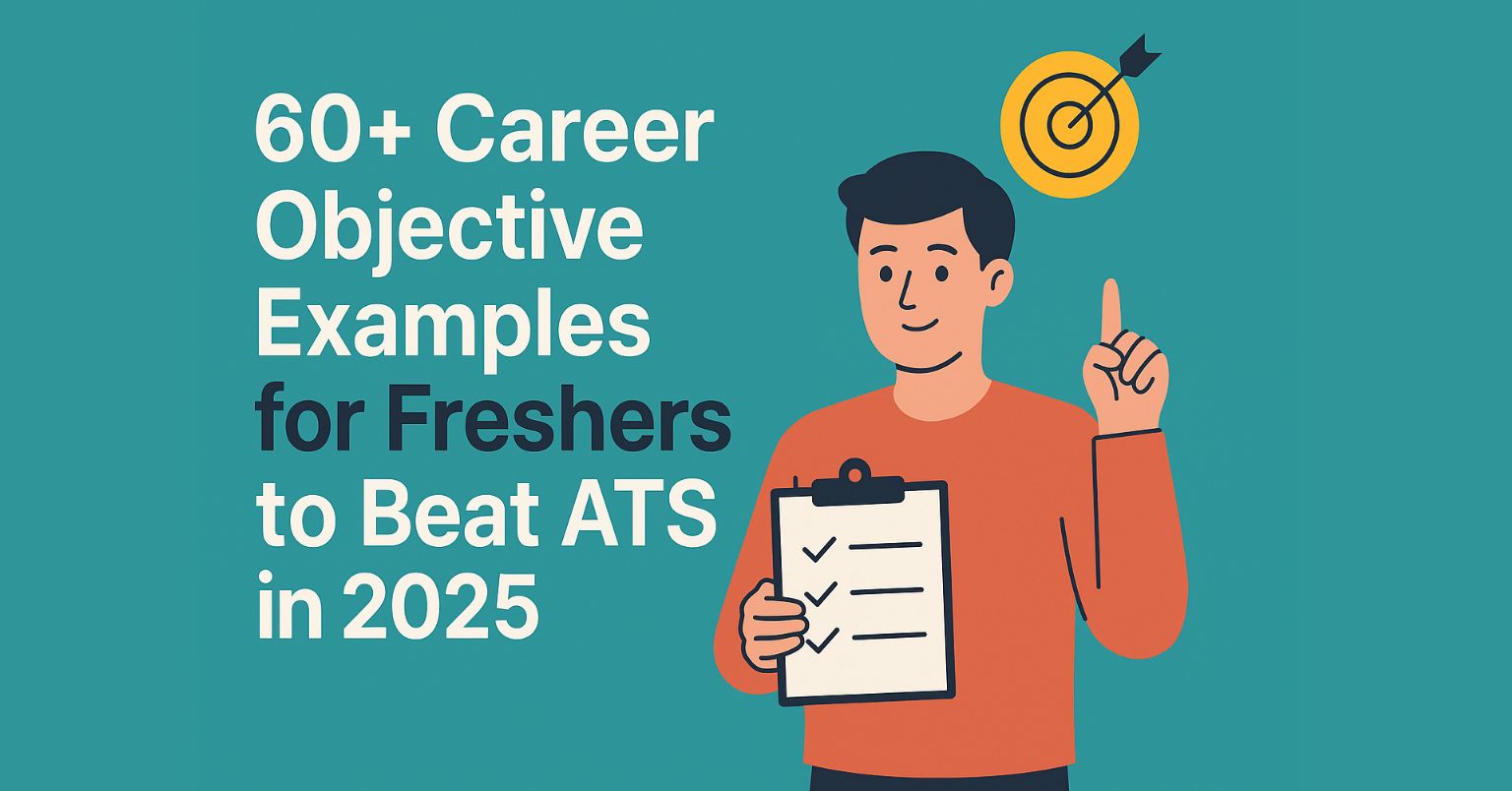 60+ Career Objective Examples for Freshers to Beat ATS in 2025