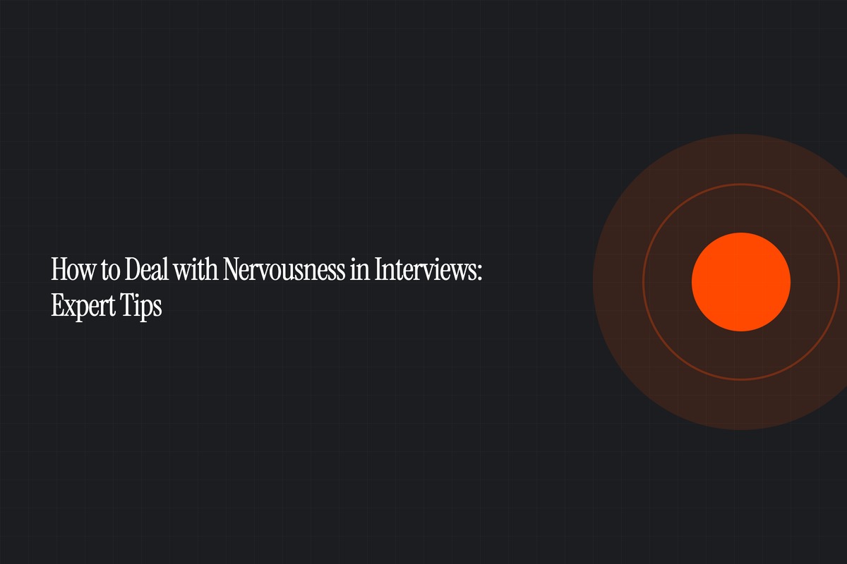 How to Deal with Nervousness in Interviews: Expert Tips