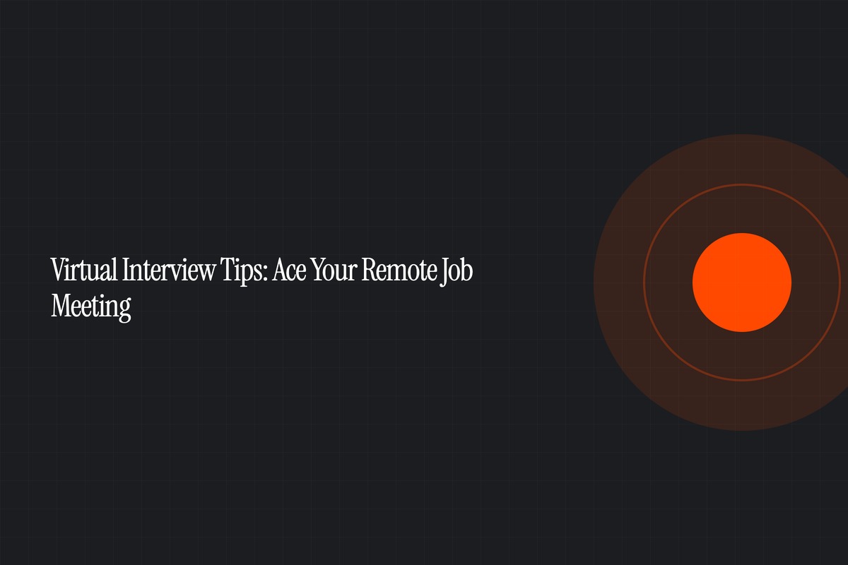 Virtual Interview Tips: Ace Your Remote Job Meeting