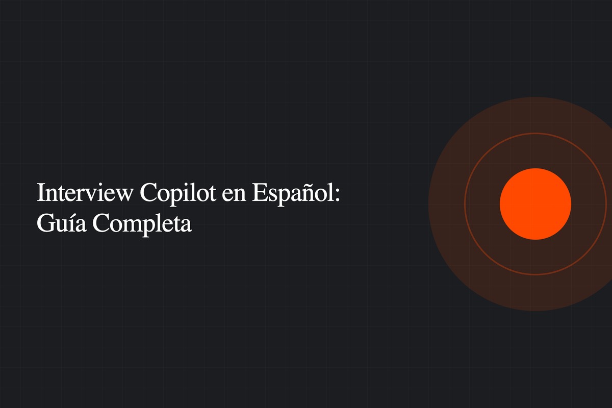 Interview Copilot en Español: Guía Completa para Entrevistas