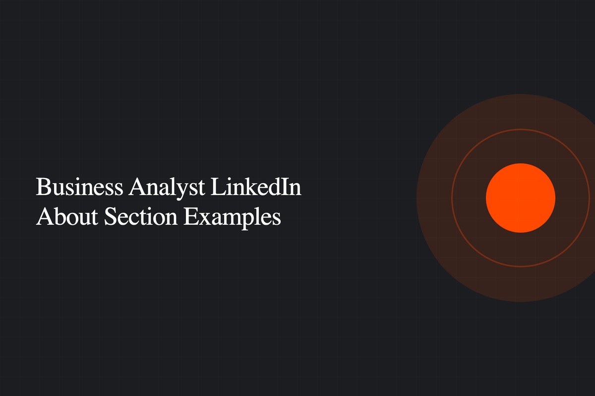 Business Analyst LinkedIn About: 8 Examples That Work