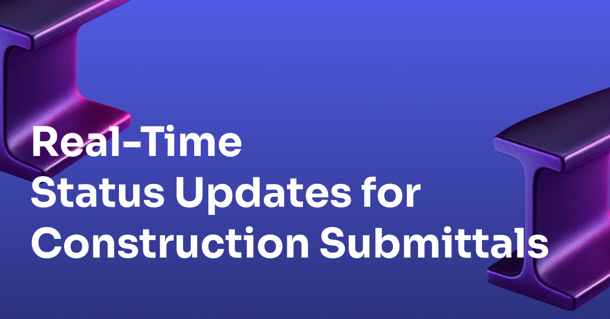 Real-Time Status Updates for Construction Submittals