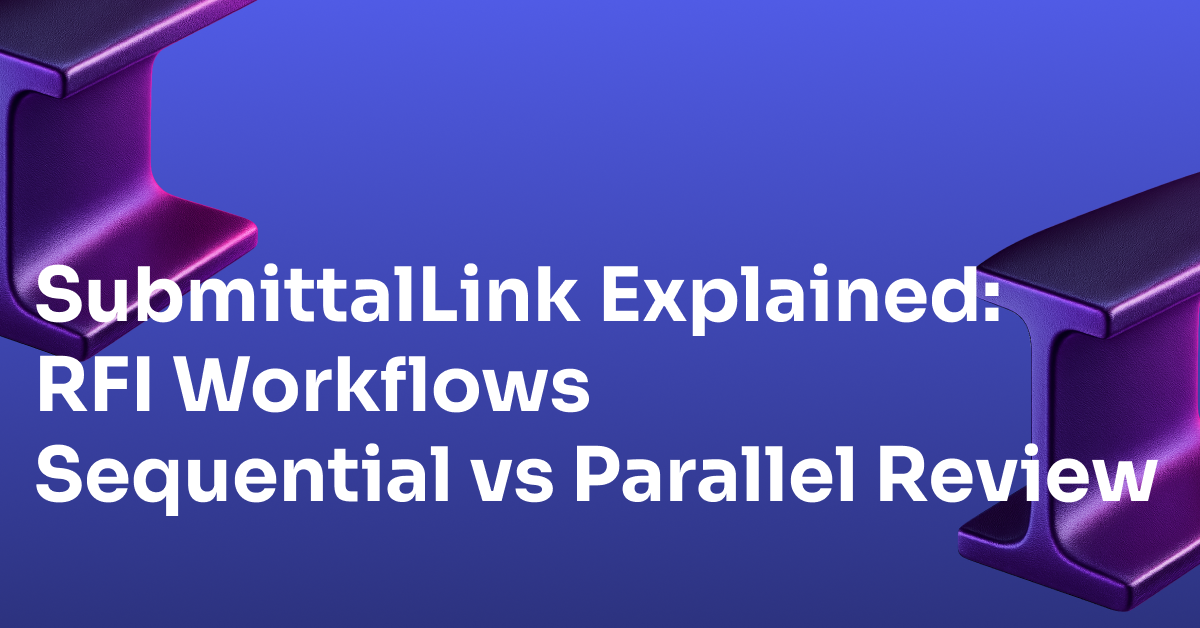 SubmittalLink Explained: RFI Workflows | Sequential vs Parallel
