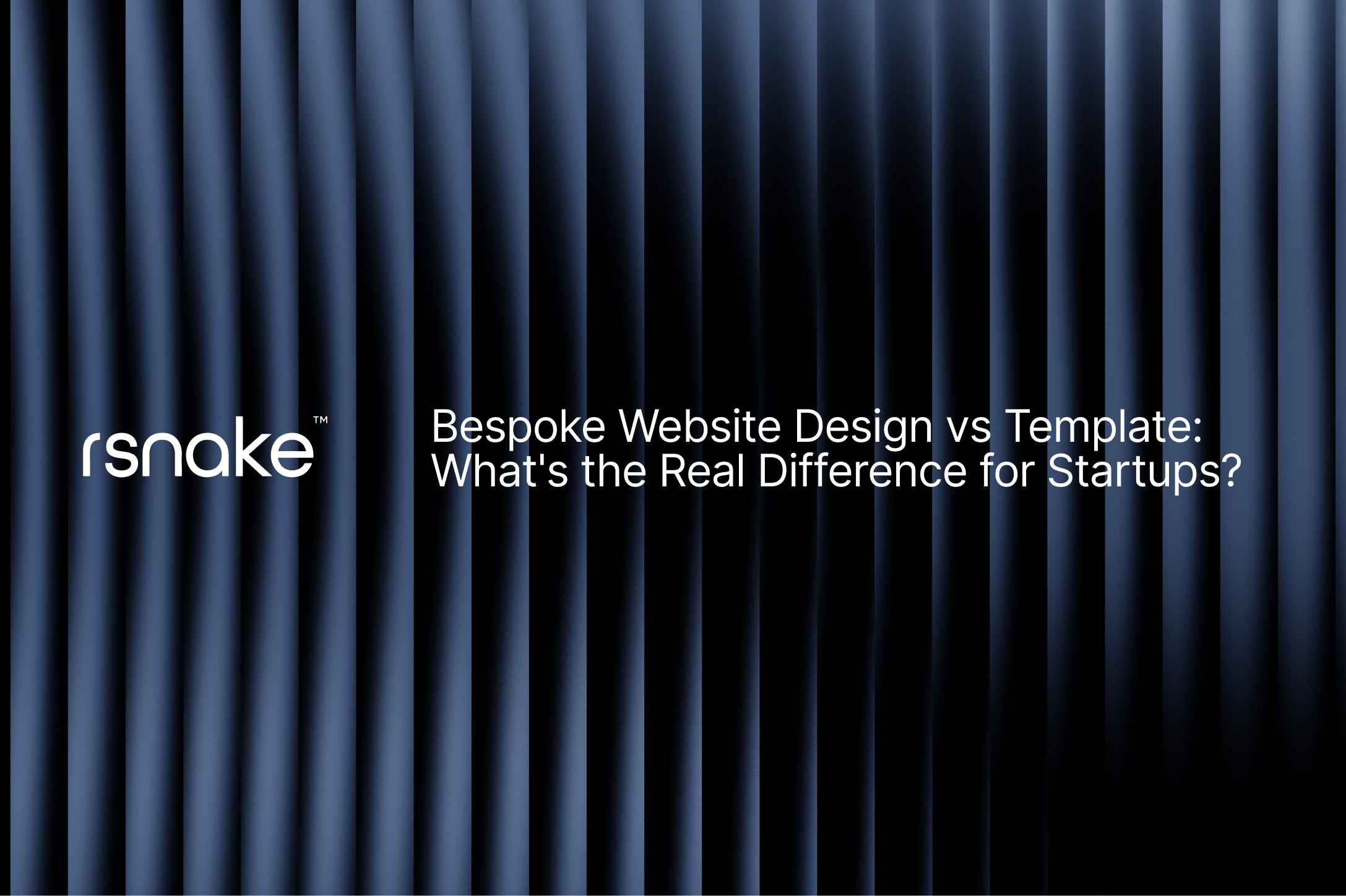 Bespoke Website Design vs Template: What's the Real Difference for Startups?