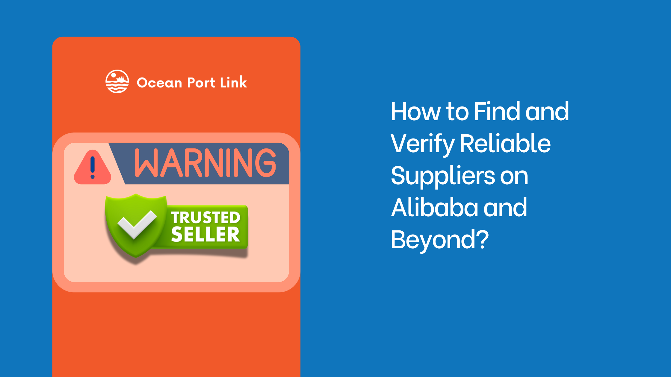 How to Find and Verify Reliable Suppliers on Alibaba (and Beyond) – Ocean Port Link