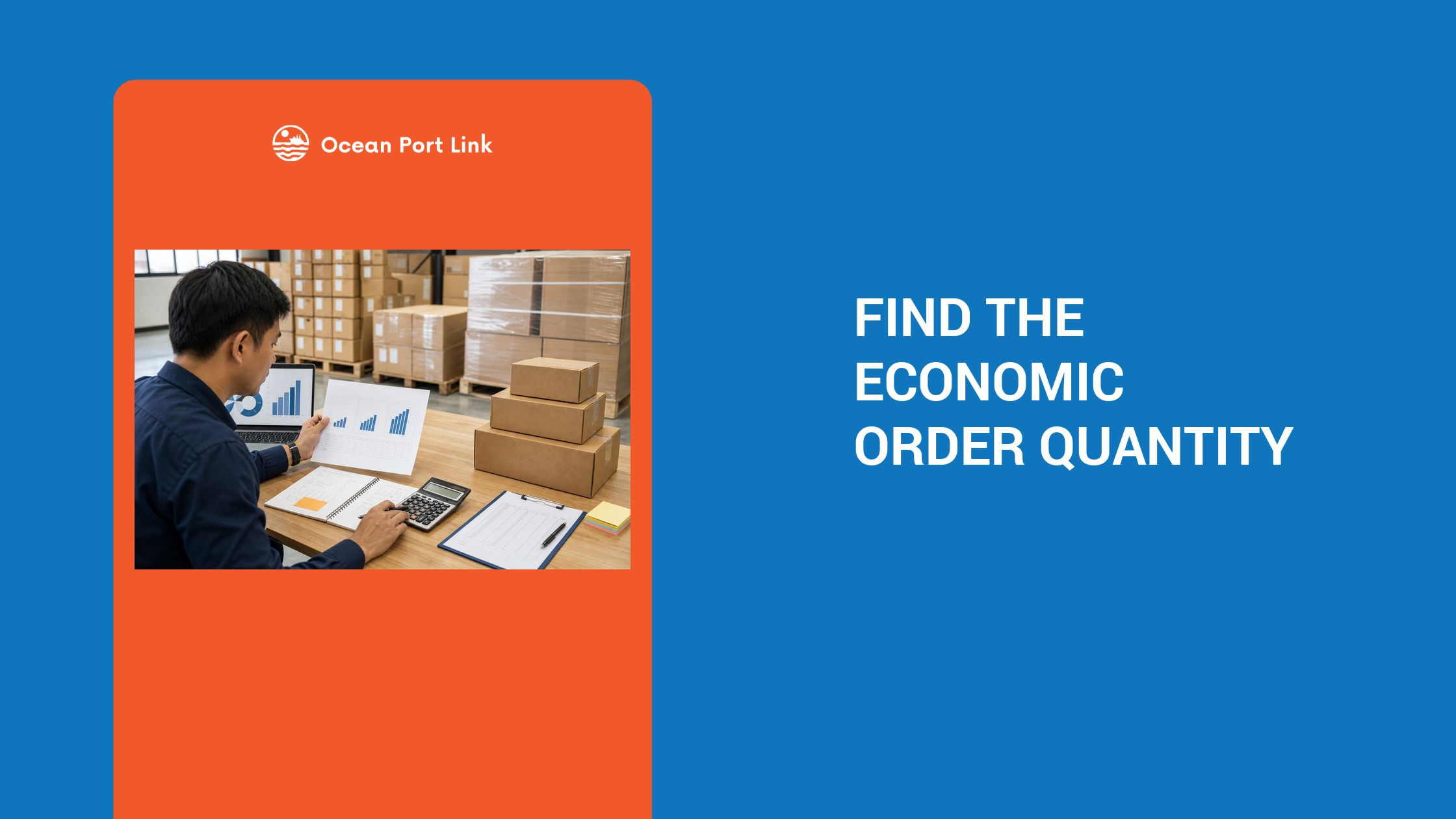 Importer comparing economic order quantity inputs beside stacked inventory cartons.