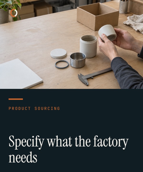 The Product Specification Sheet: What a Chinese Factory Actually Needs