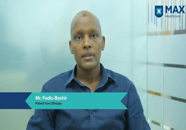 Mr. Fedlu Beshir from Ethiopia recovered successfully from blood cancer after treatment at Max Hospital, India.