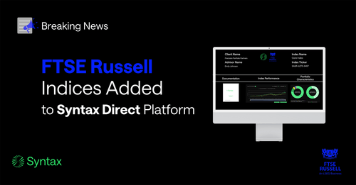 FTSE Russell Indices Added to Syntax Direct Platform | Syntax