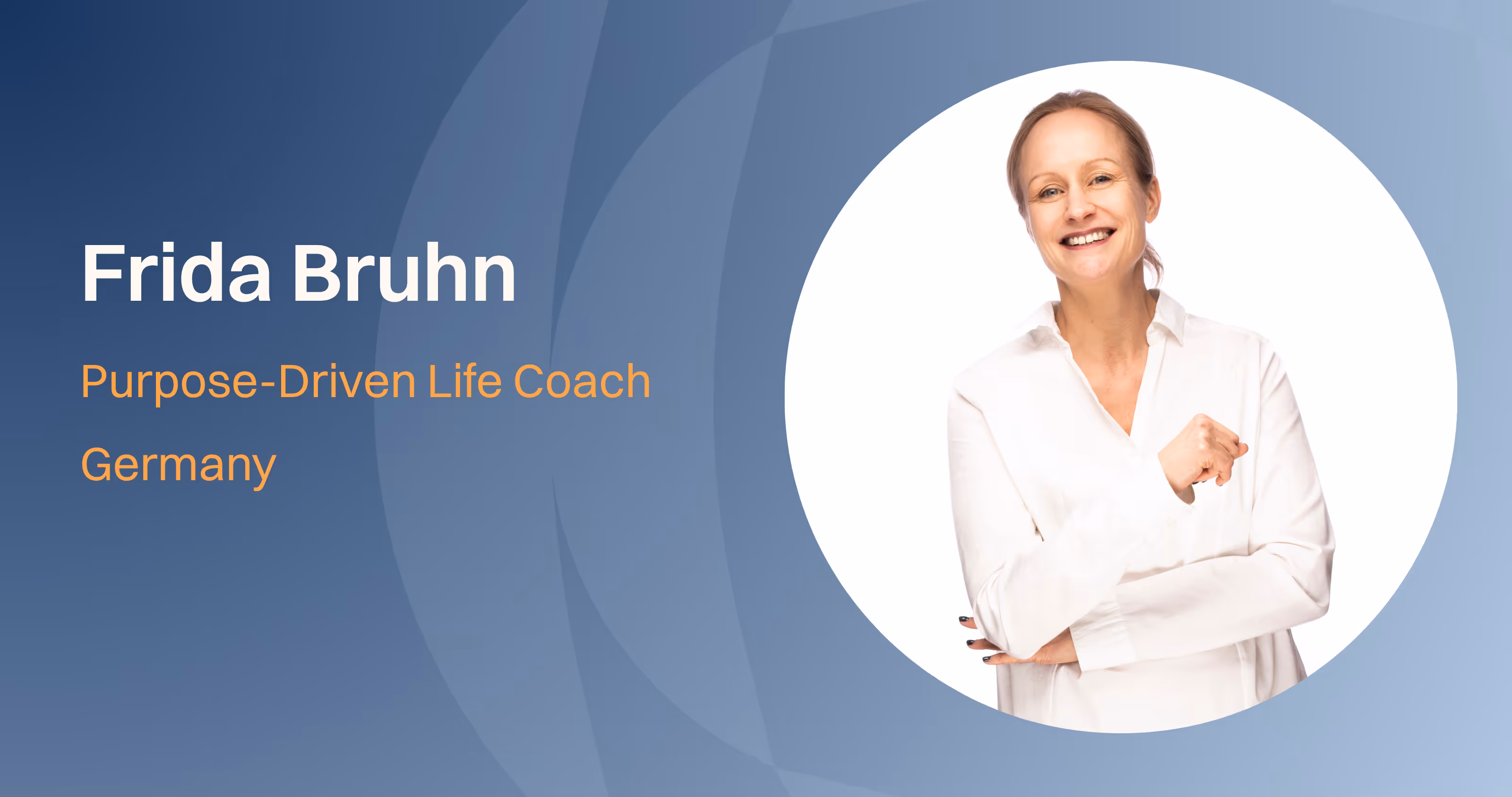 How Life Coach Certification Helped Frida Bruhn Transform Her Life in Germany