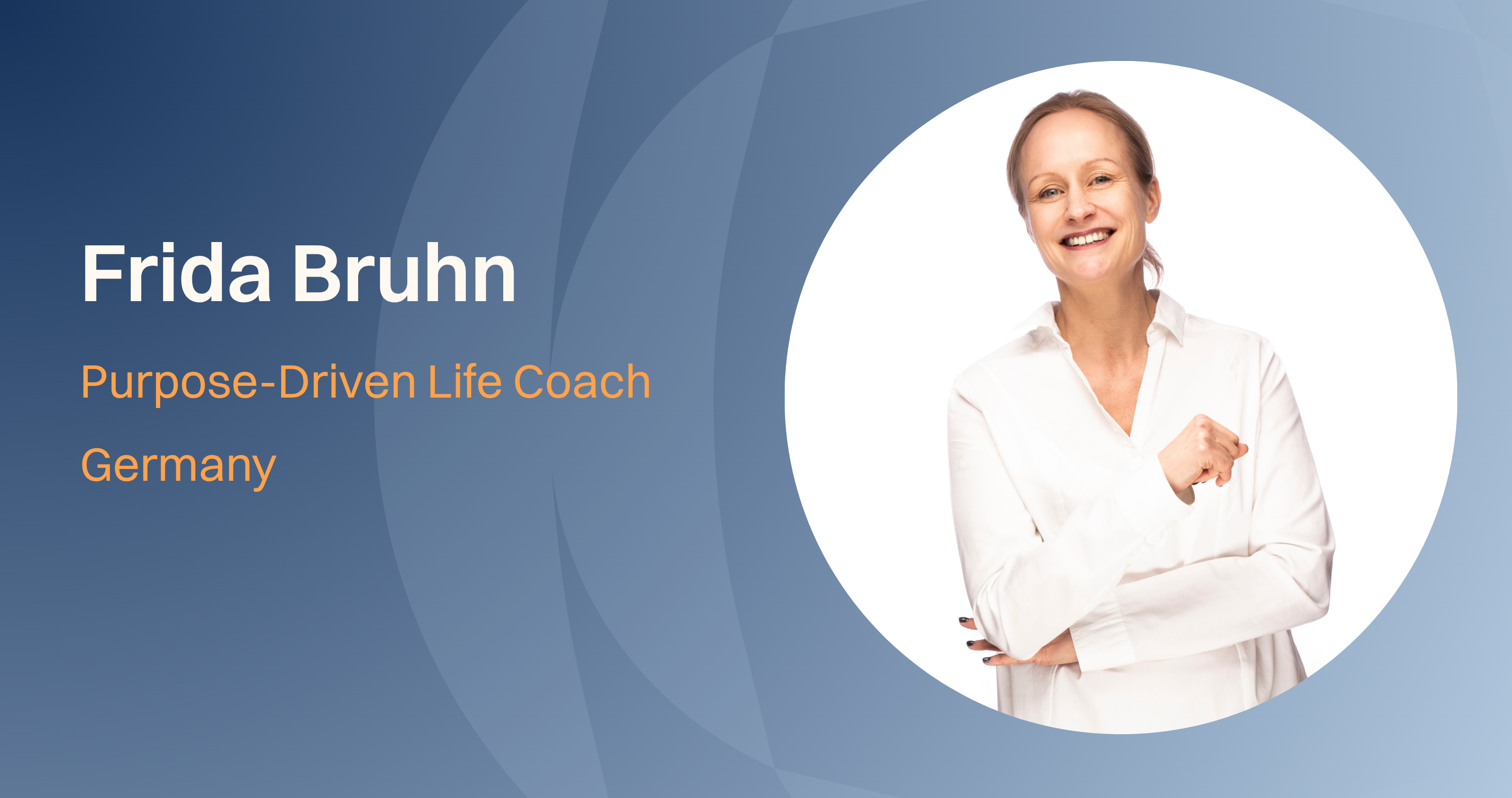 How Life Coach Certification Helped Frida Bruhn Transform Her Life in Germany