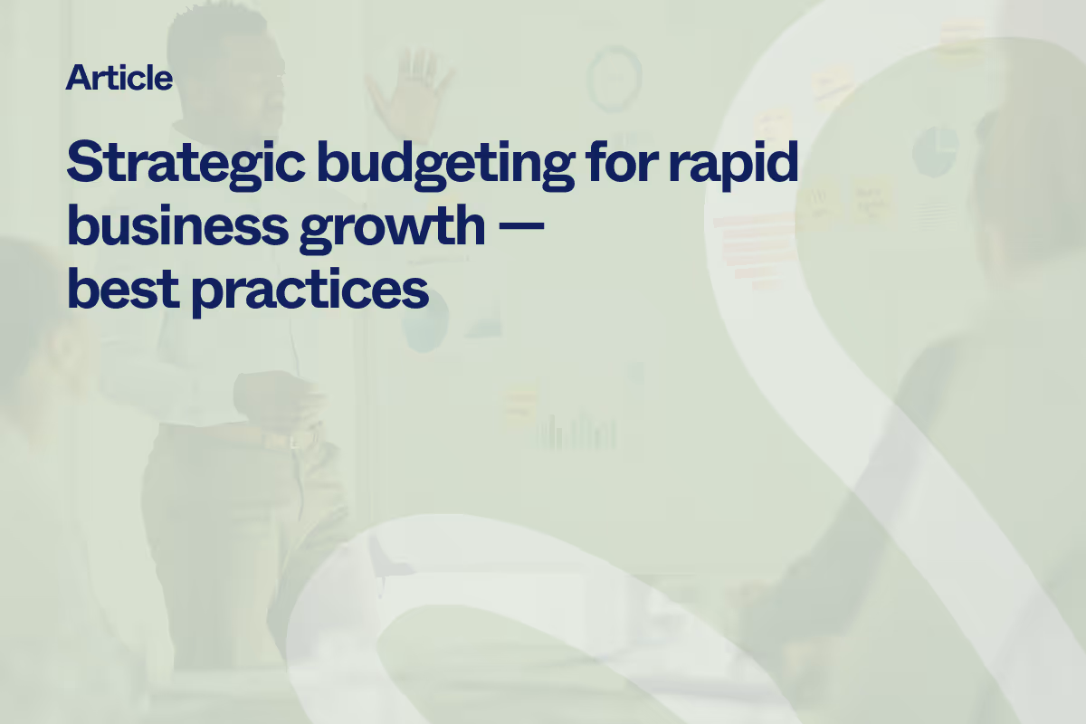 Blog cover image displaying text: "Strategic budgeting for rapid business growth — best practices"
