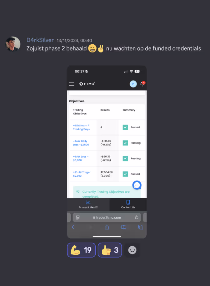 Discord message from user D4rkSilver sharing a screenshot of FTMO trading objectives with passing results for minimum trading days, max daily loss, max loss, and profit target, showing 19 muscle and 3 thumbs up reactions.