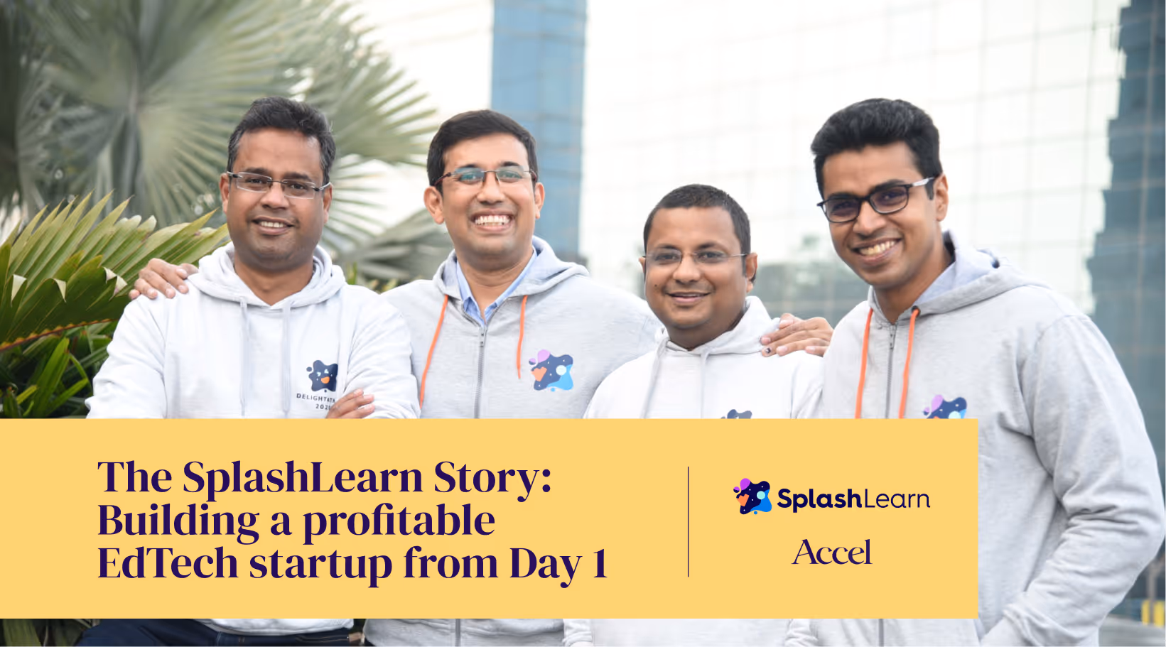 How to build a profitable EdTech startup from Day 1 - The SplashLearn story