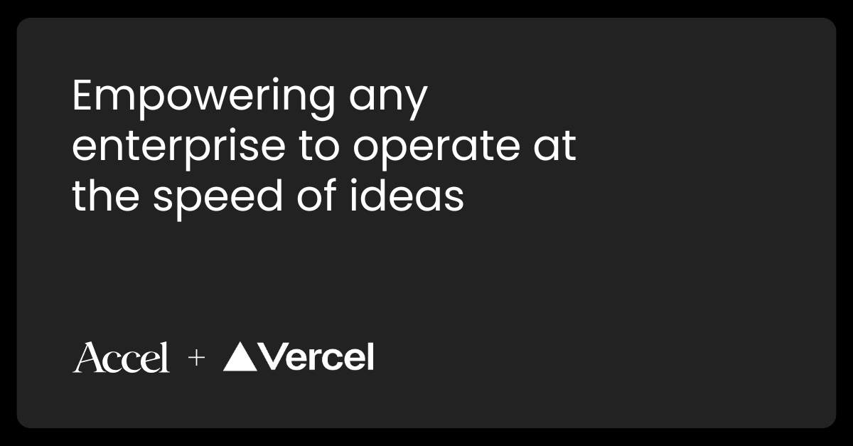 Our Series F Investment in Vercel: Building at the Speed of Ideas