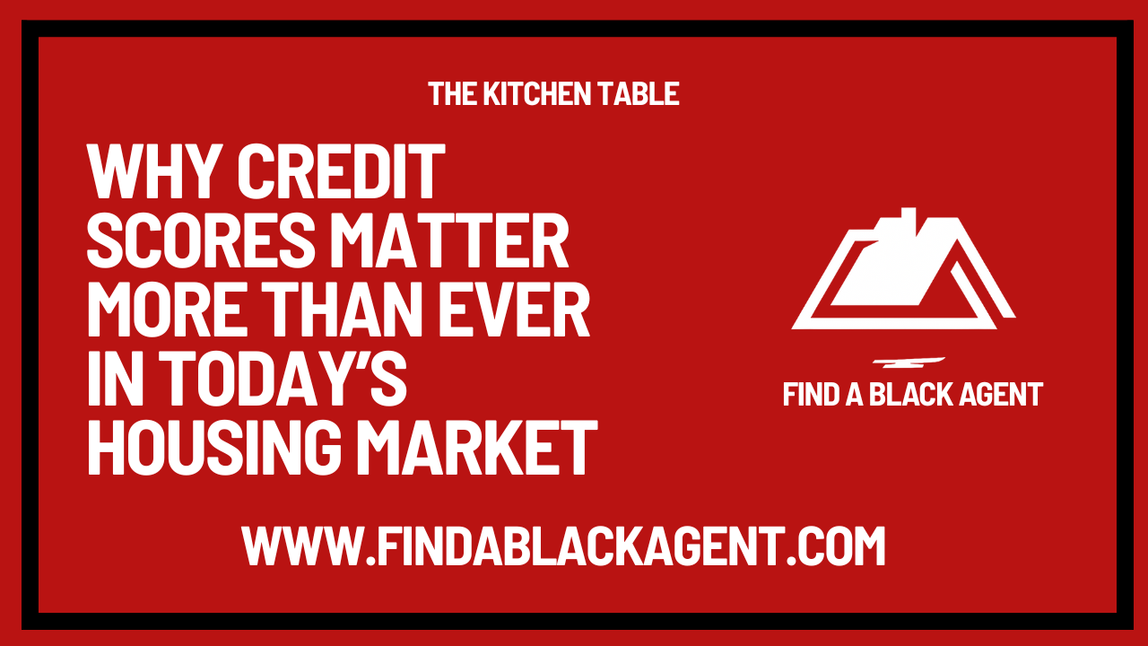 Why Credit Scores Matter More Than Ever in Today’s Housing Market 