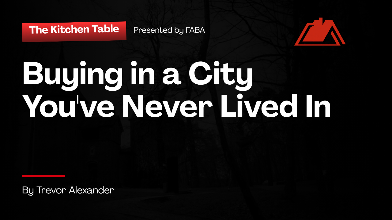 Buying in a City You've Never Lived In