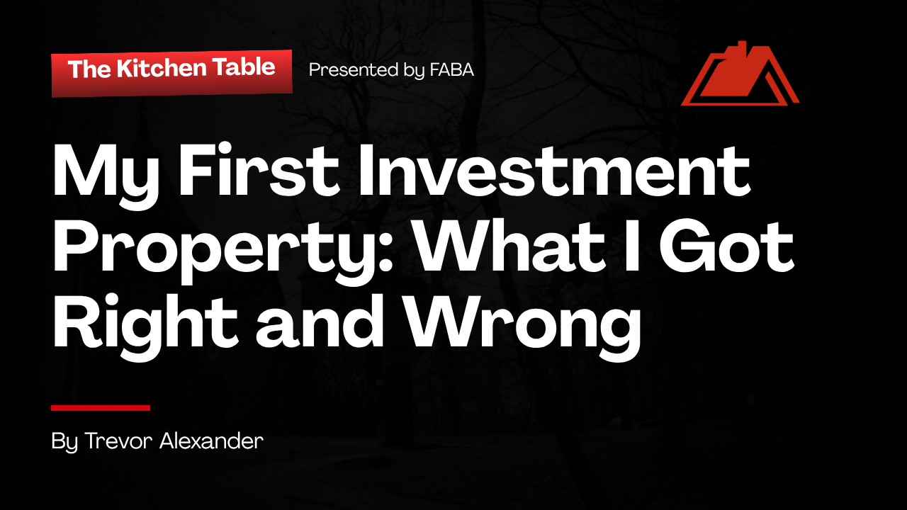 My First Investment Property: What I Got Right and Wrong