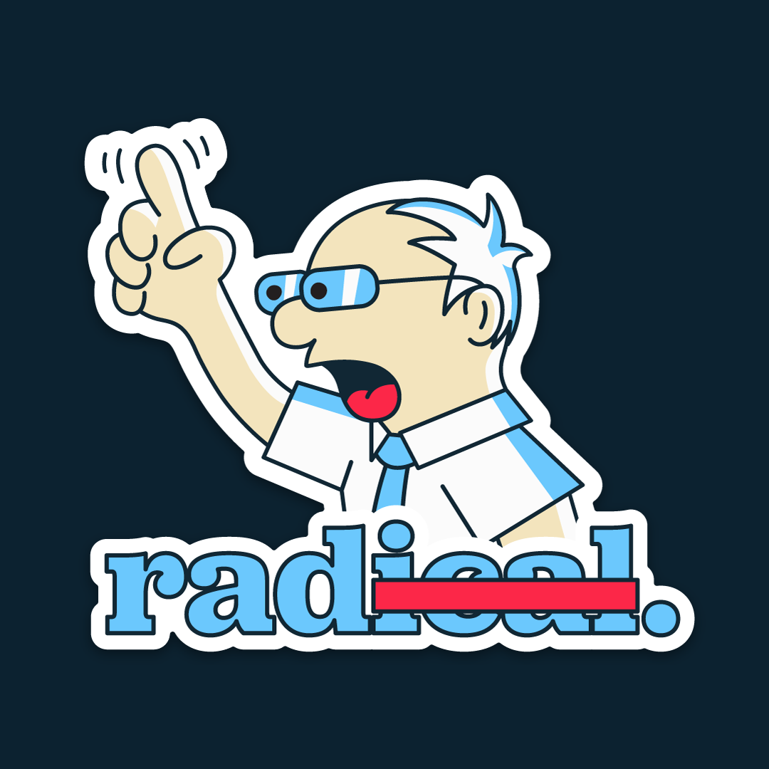 Illustration of Bernie Sanders with the text "Rad Not Radical" underneath