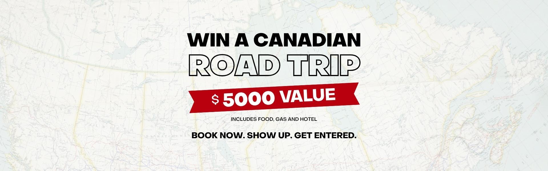 Win a trip road Canada $5000 value reward