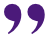 Pair of purple double quotation marks.
