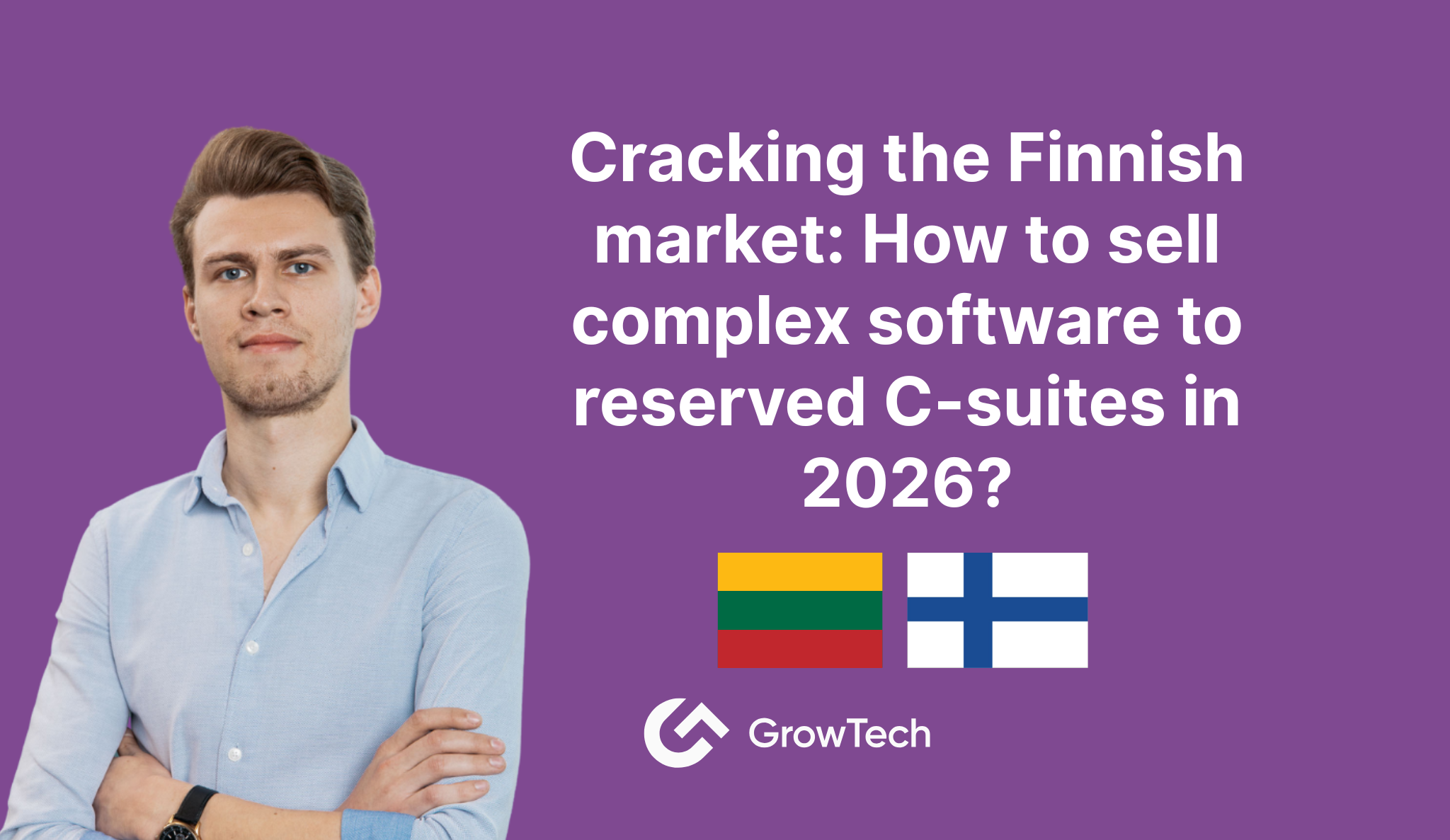 Cracking the Finnish market: How to sell complex software to reserved C-suites in 2026?
