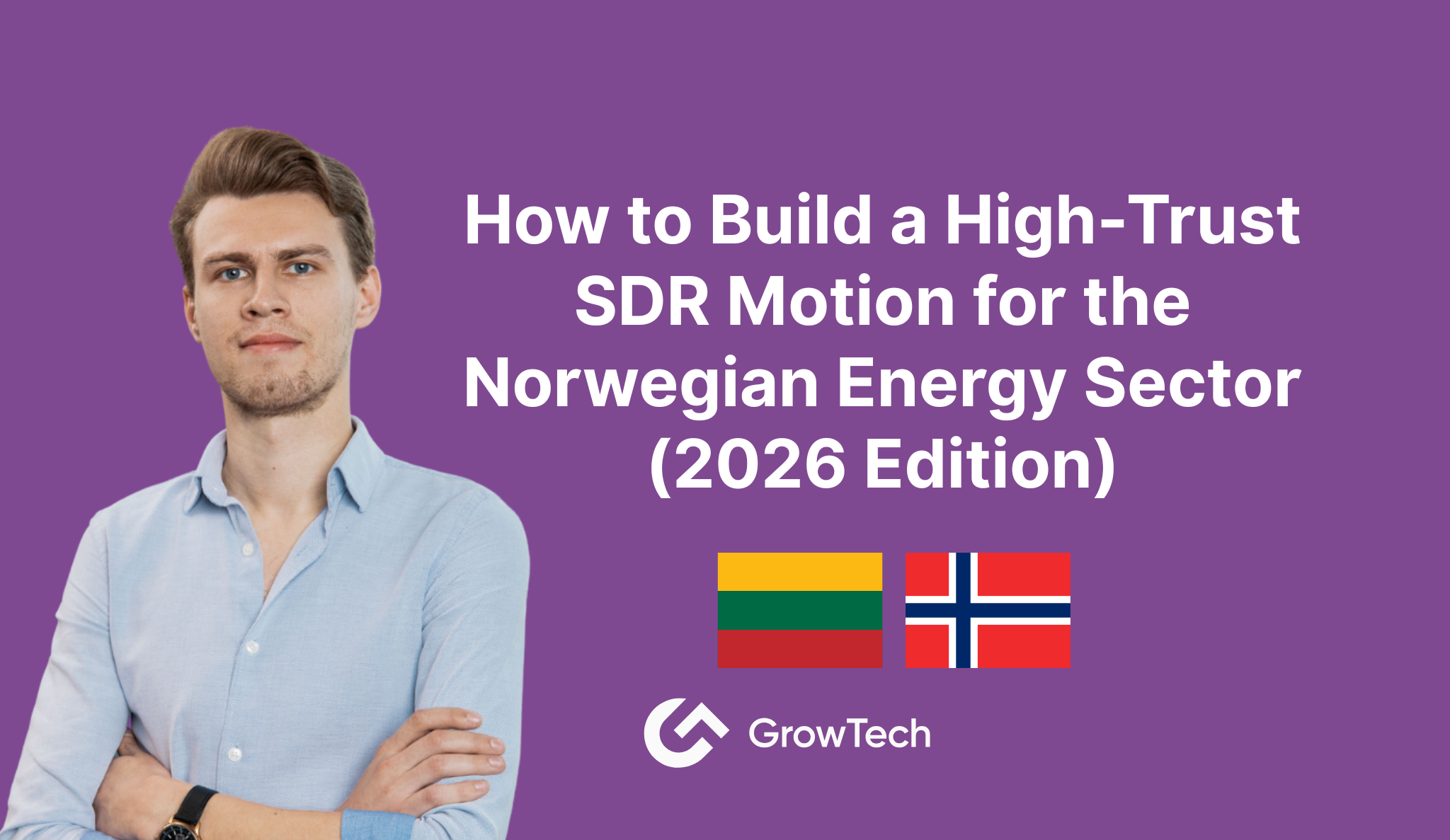 How to Build a High-Trust SDR Motion for the Norwegian Energy Sector (2026 Edition)