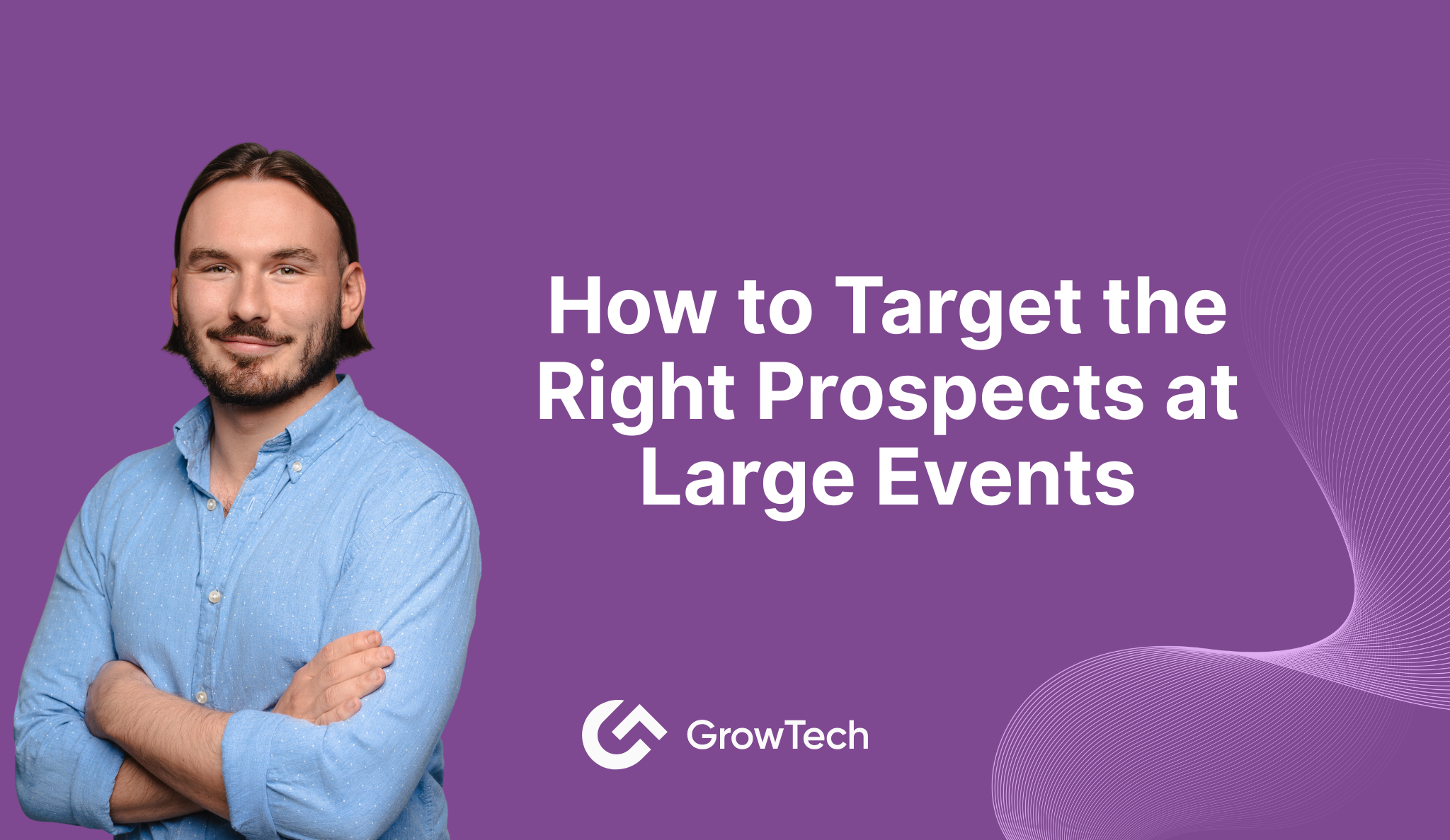How to Target the Right Prospects at Large Events