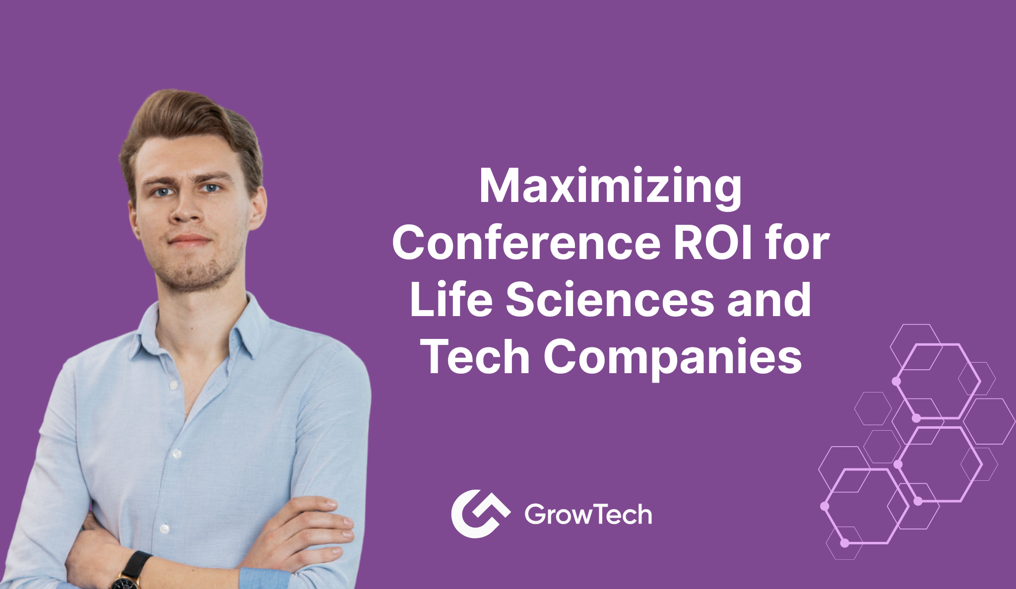 Maximizing Conference ROI for Life Sciences and Tech Companies