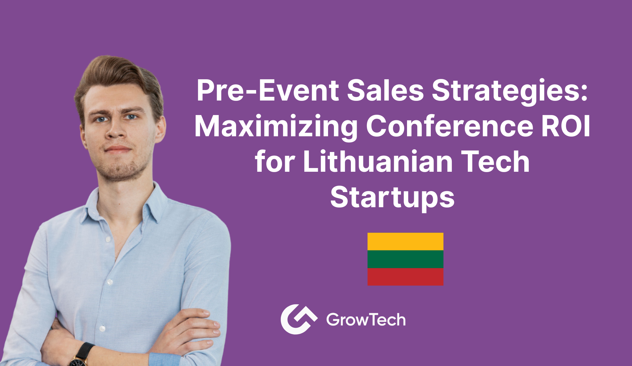 Pre-Event Sales Strategies: Maximizing Conference ROI for Lithuanian Tech Startups