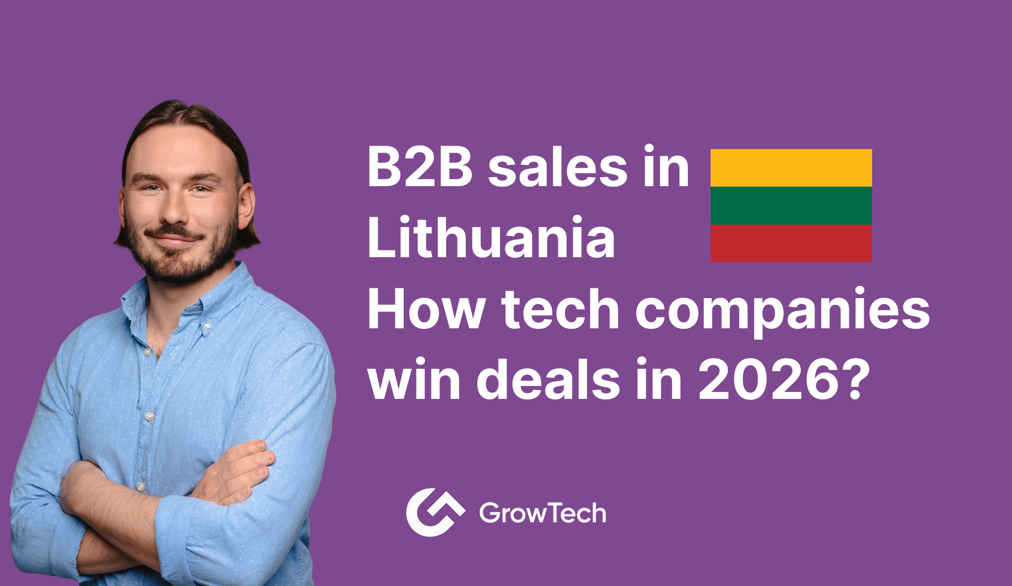 B2B sales in Lithuania: How tech companies win deals in 2026?
