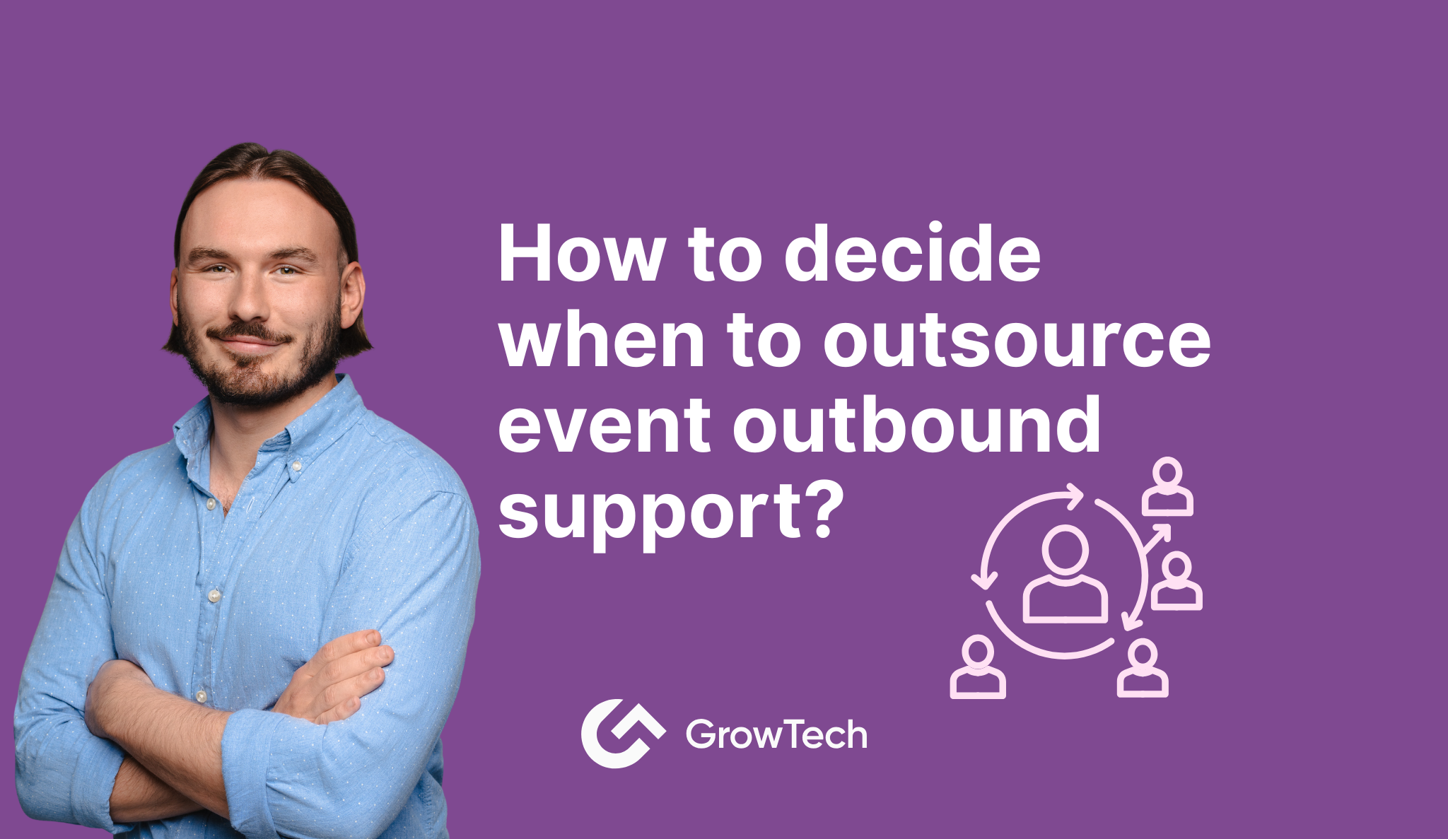 How to decide when to outsource event outbound support?