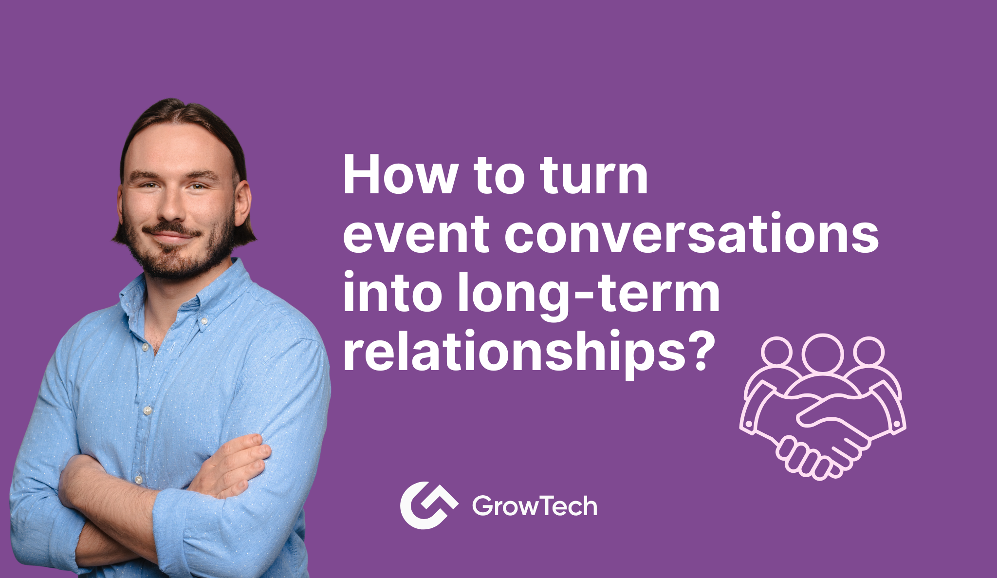 How to turn event conversations into long-term relationships?