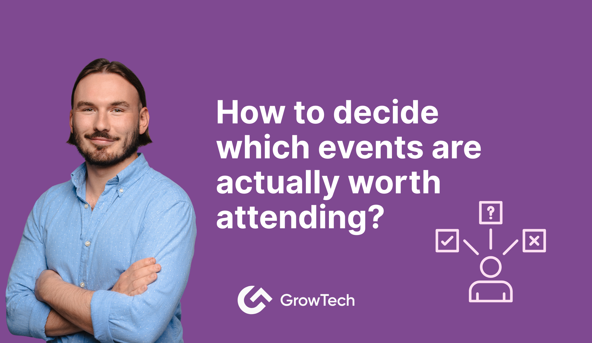 How to decide which events are actually worth attending?