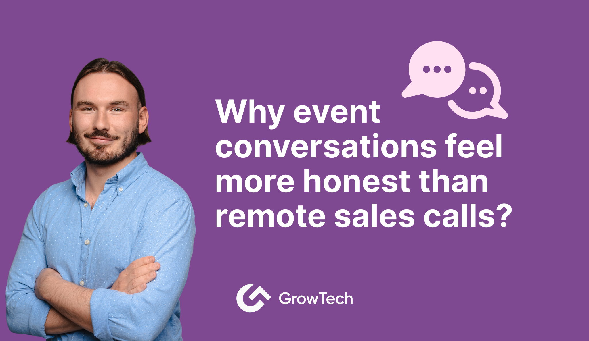 Why event conversations feel more honest than remote sales calls?