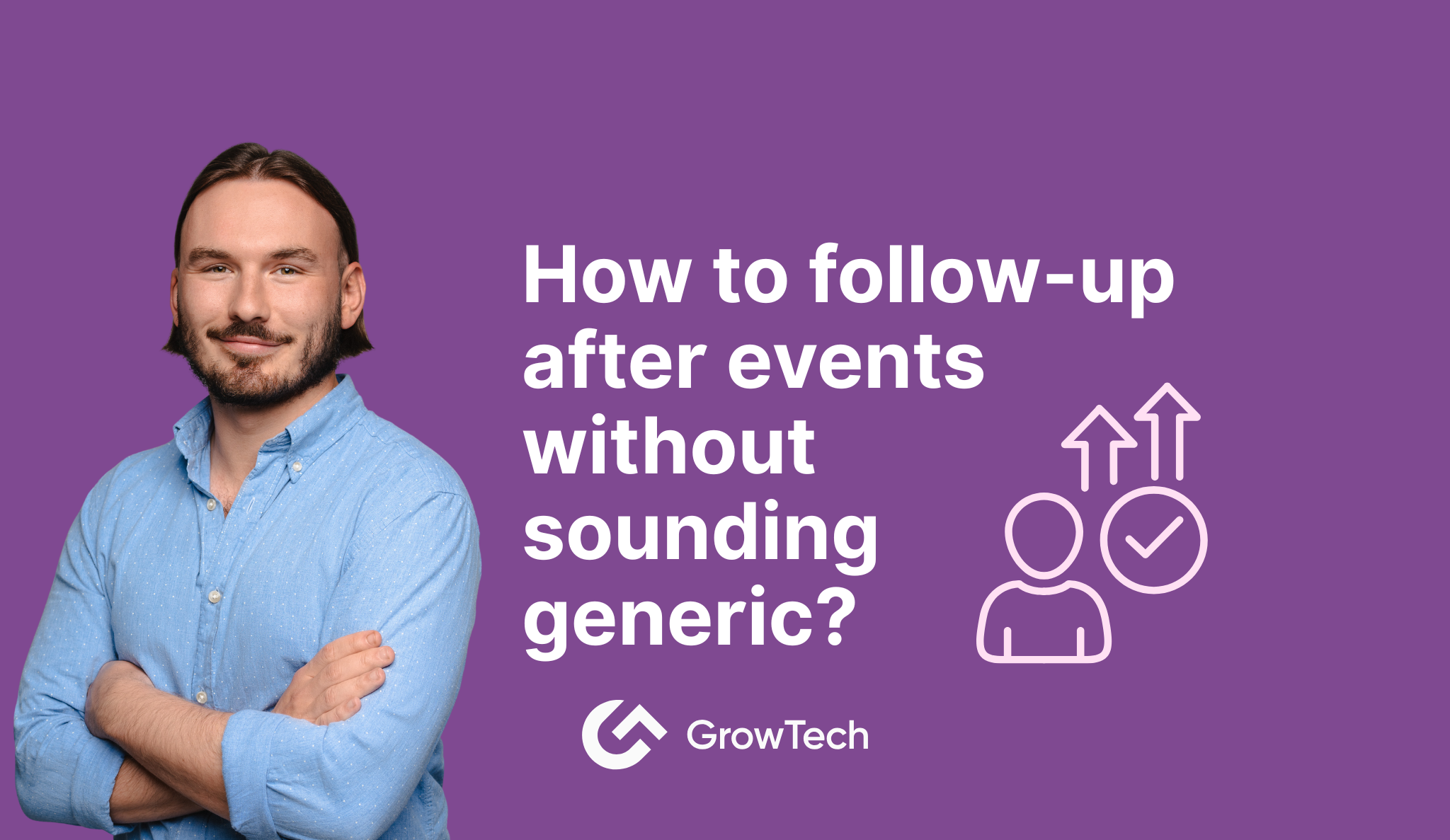 How to follow up after events without sounding generic?