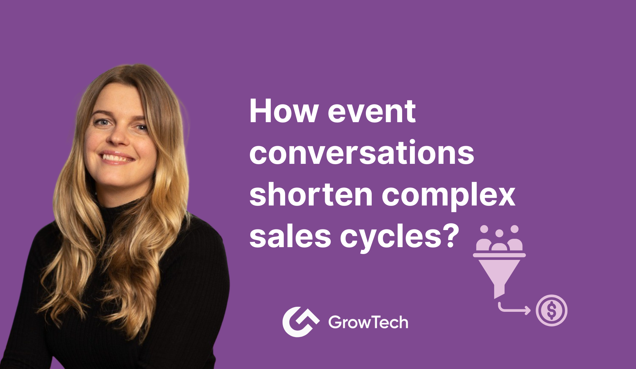 How event conversations shorten complex sales cycles?