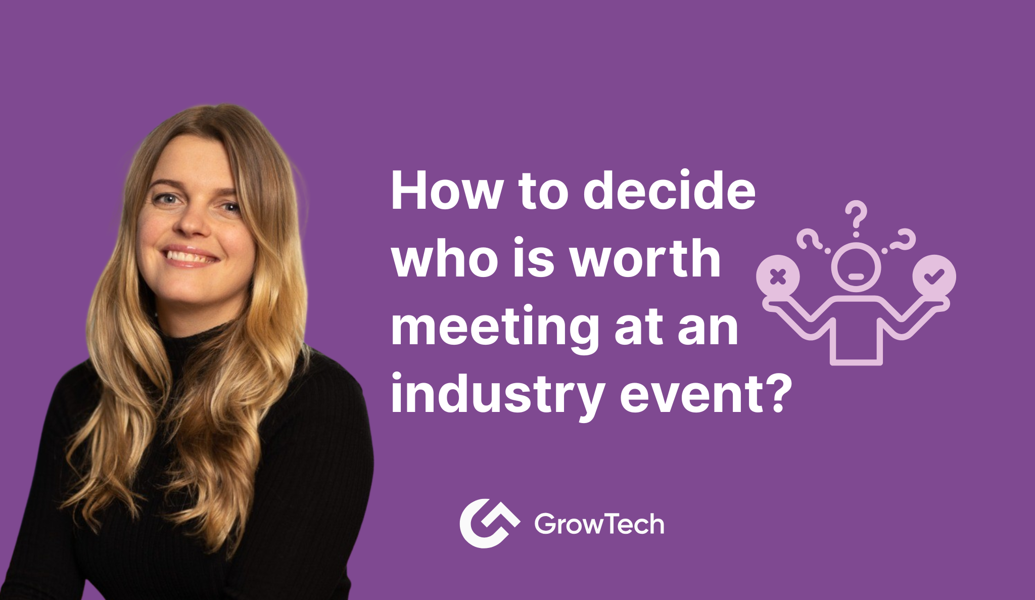 How to decide who is worth meeting at an industry event?