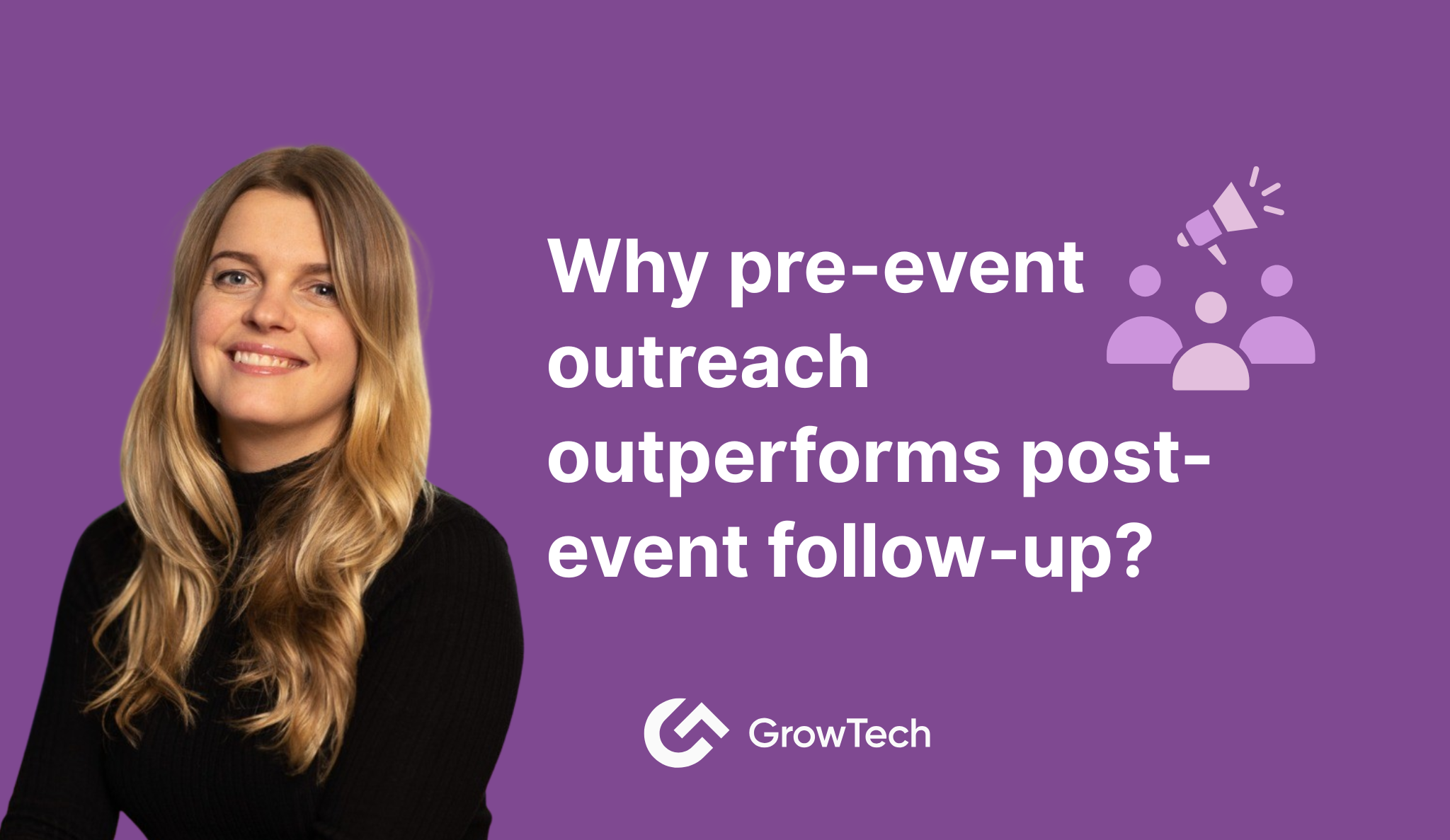Why pre-event outreach outperforms post-event follow-up?