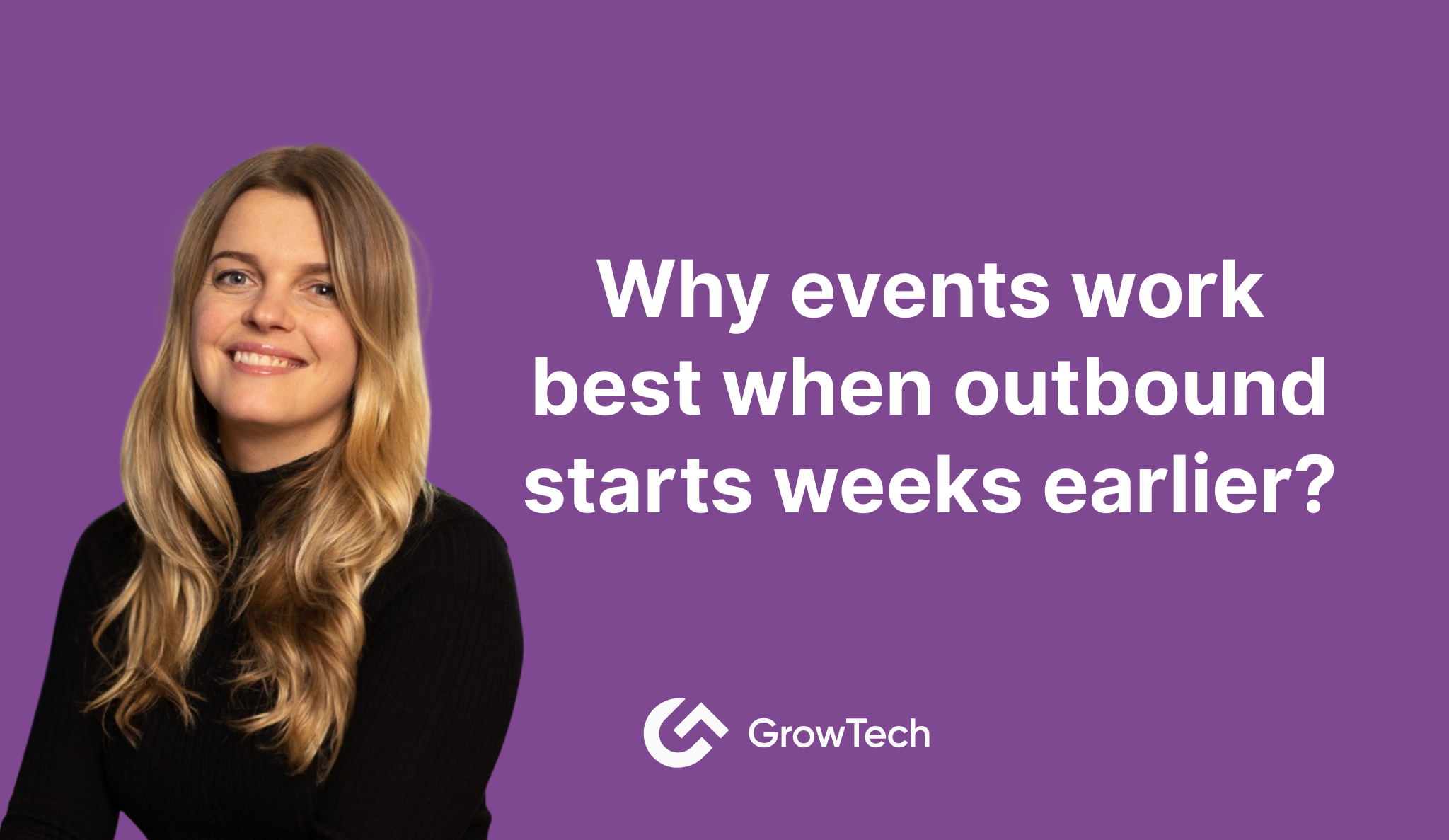 Why events work best when outbound starts weeks earlier