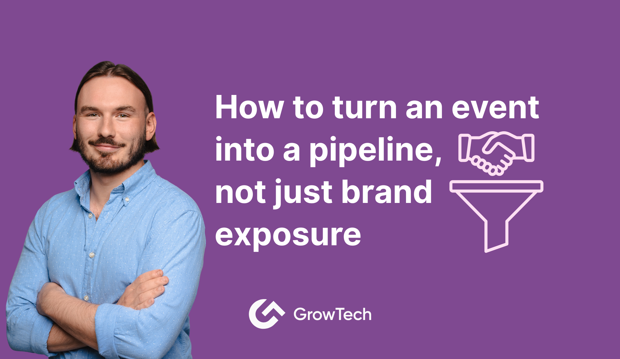 How to turn an event into a pipeline, not just brand exposure
