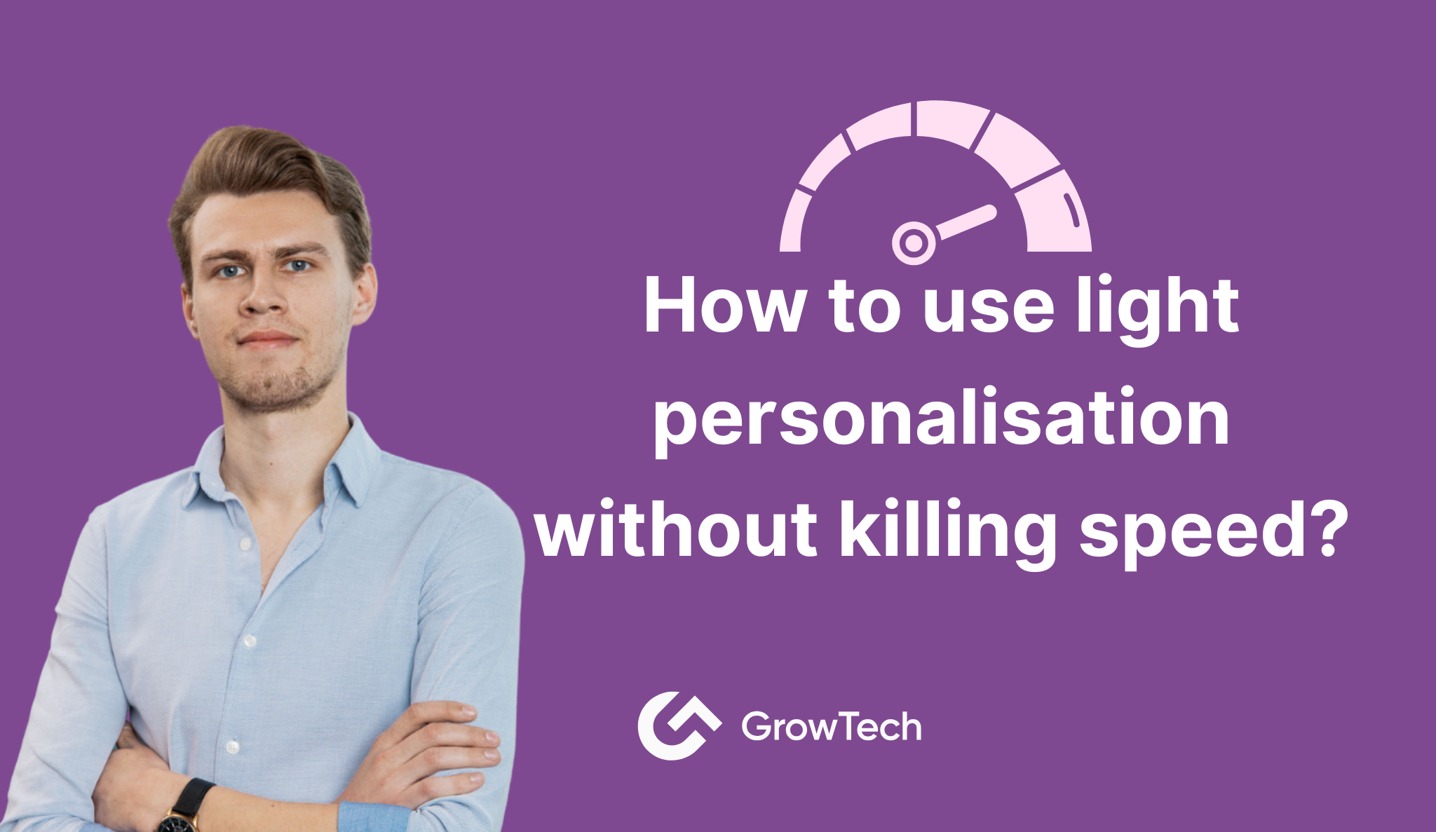 How to use light personalisation without killing speed?