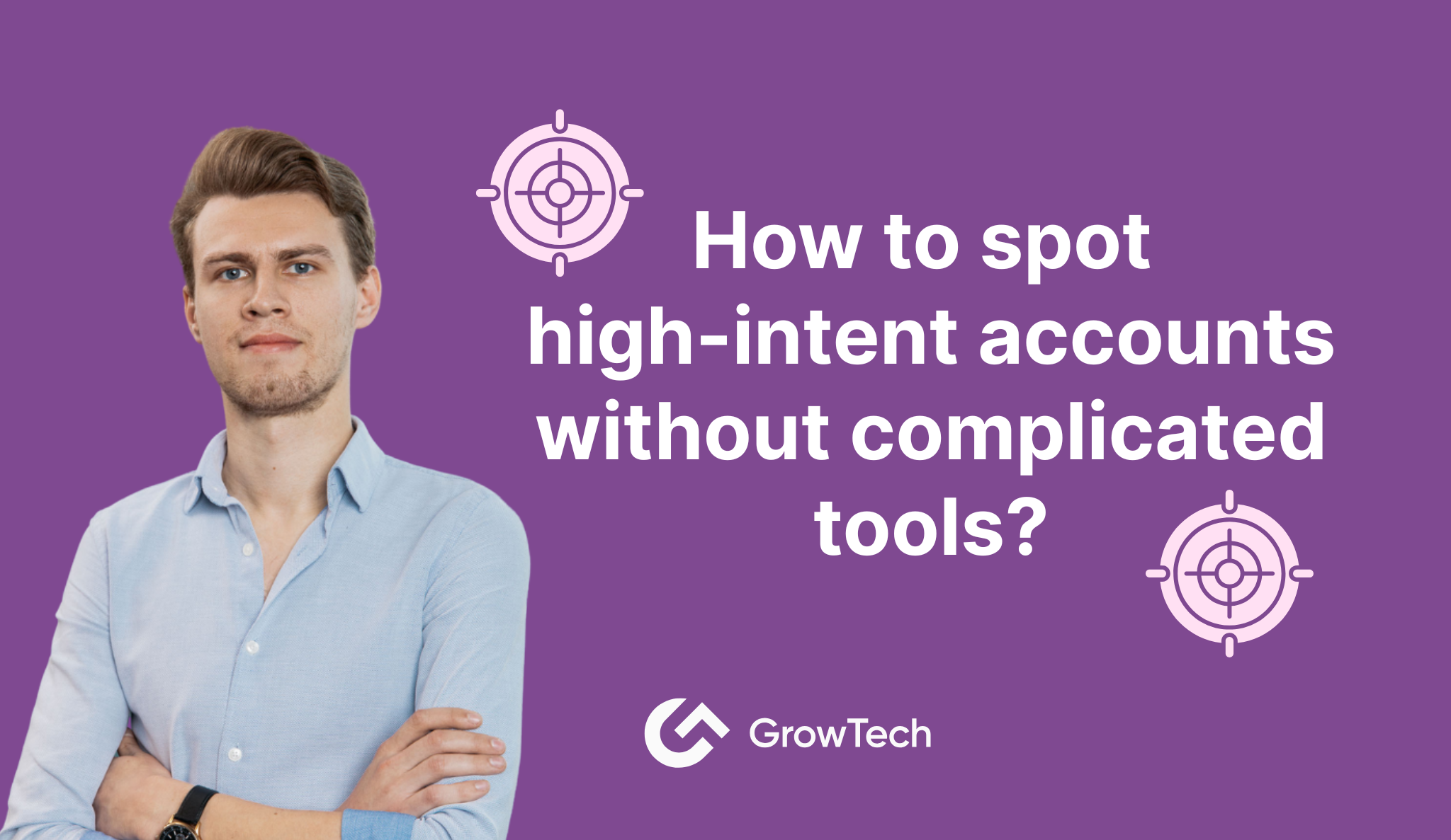 How to spot high-intent accounts without complicated tools?