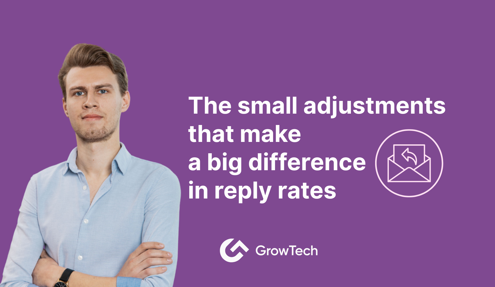 The small adjustments that make a big difference in reply rates