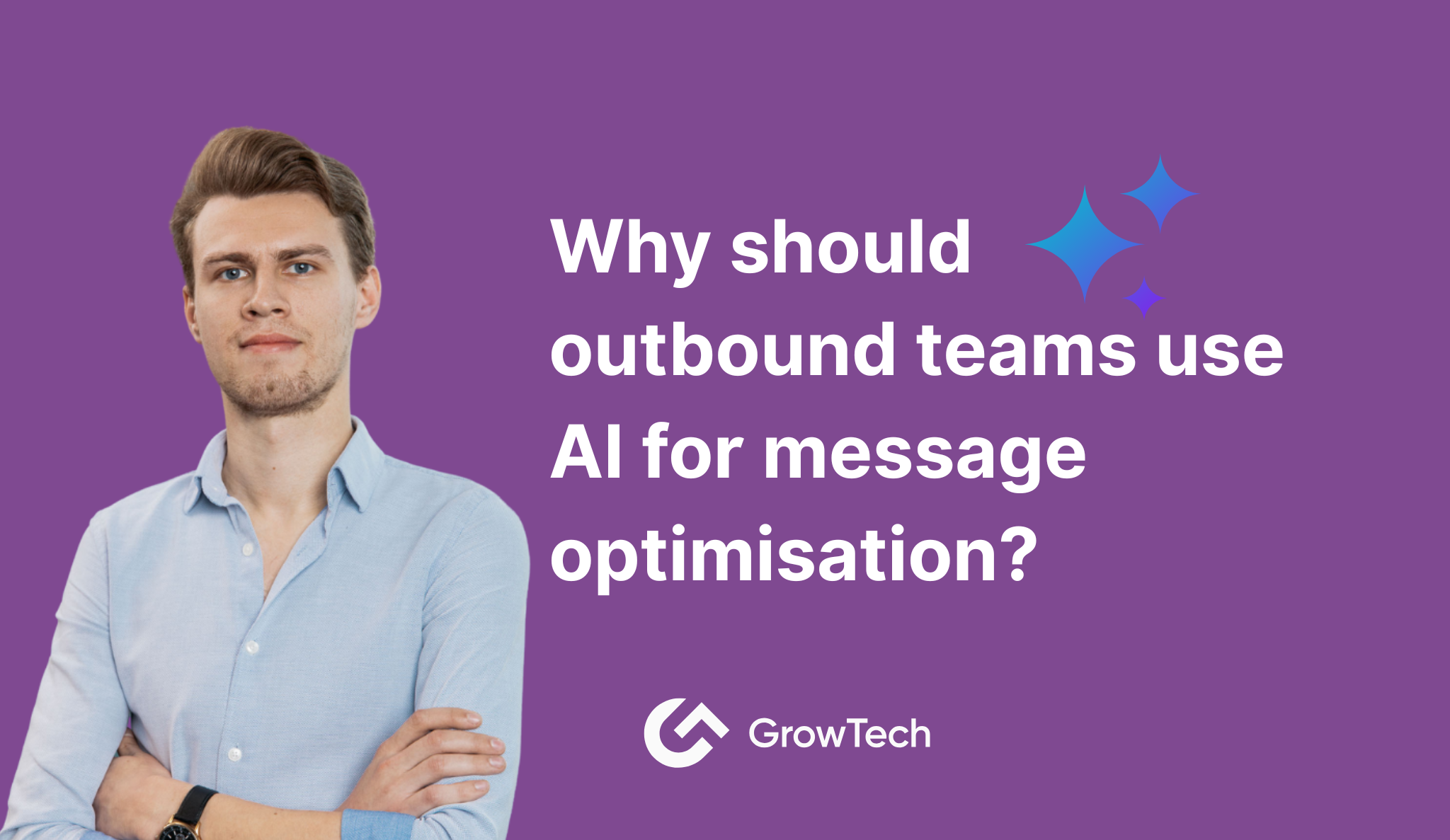 Why should outbound teams use AI for message optimisation?