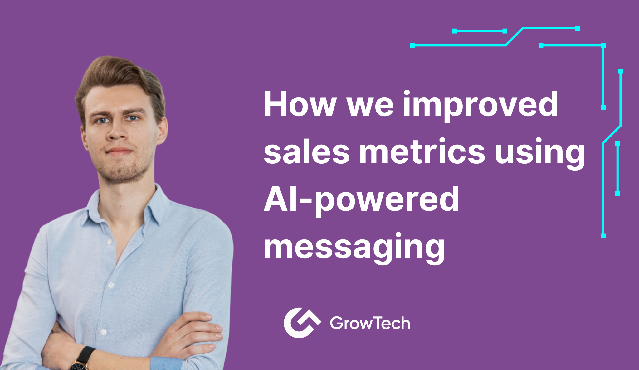 How we improved sales metrics using AI powered messaging
